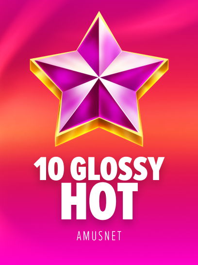 10 Glossy Hot