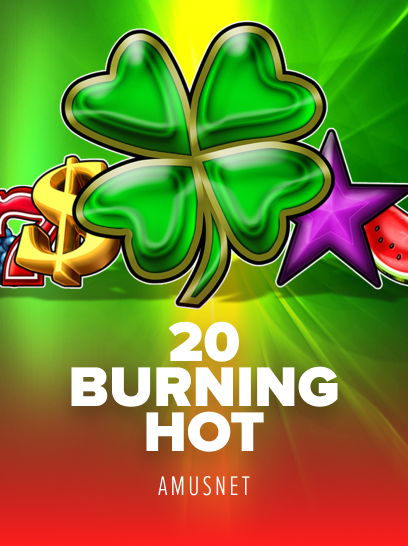 20 Burning Hot