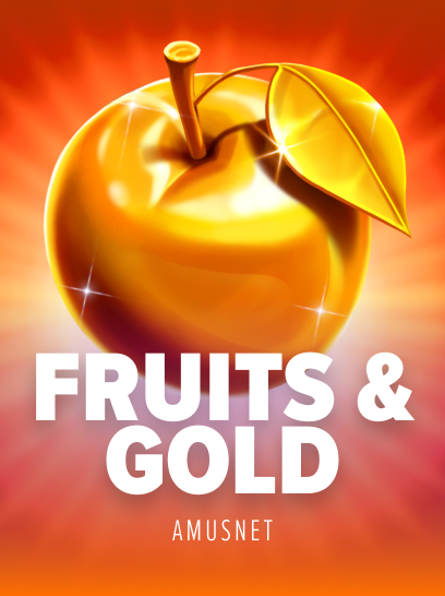 Fruits & Gold