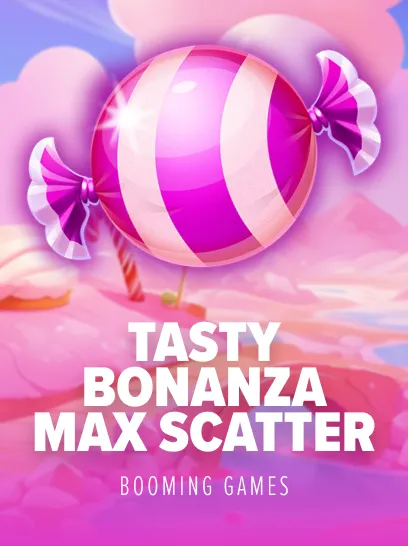 Tasty Bonanza Max Scatter