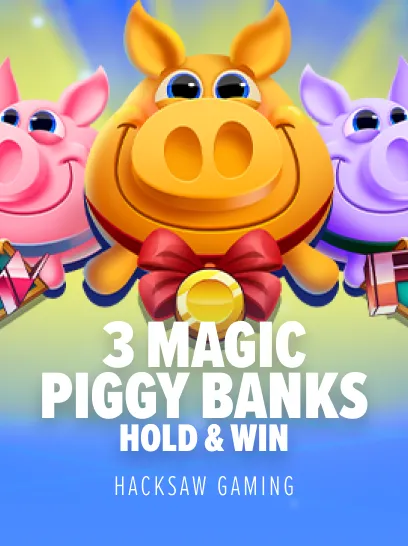 3 Magic Piggy Banks Hold & win