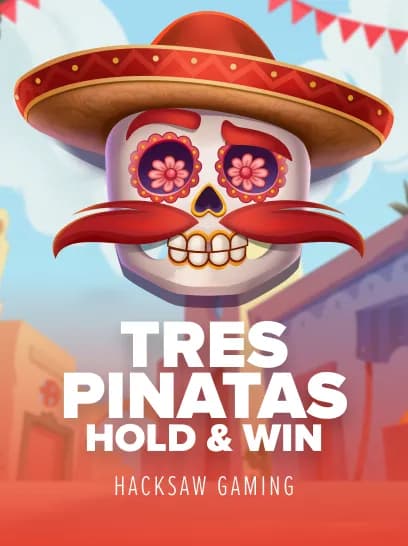 Tres Pinatas Hold & win